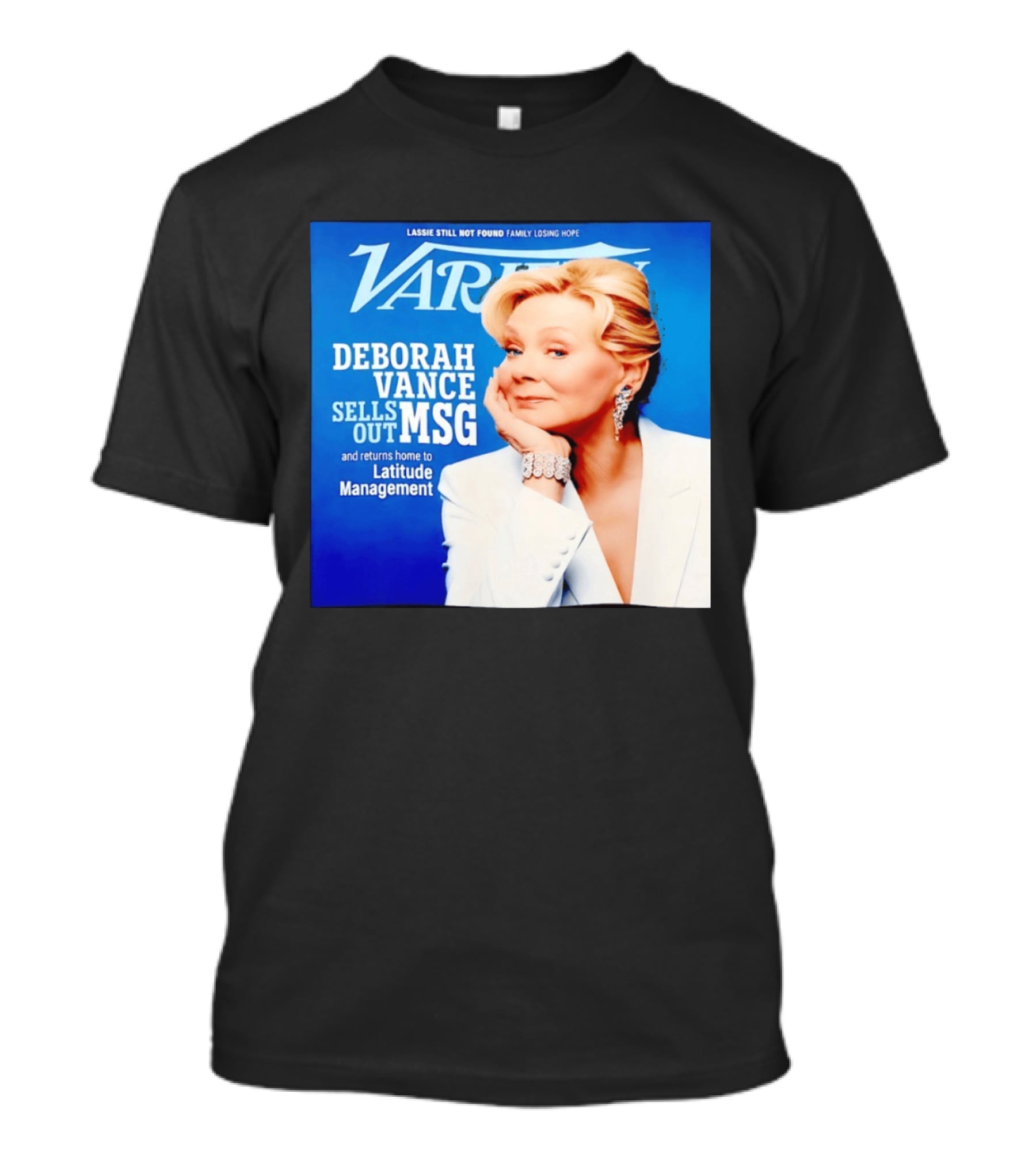 Lassie Still Not Found Deborah Vance Sells Out MSG Returns To Latitude Management Variety T-Shirt