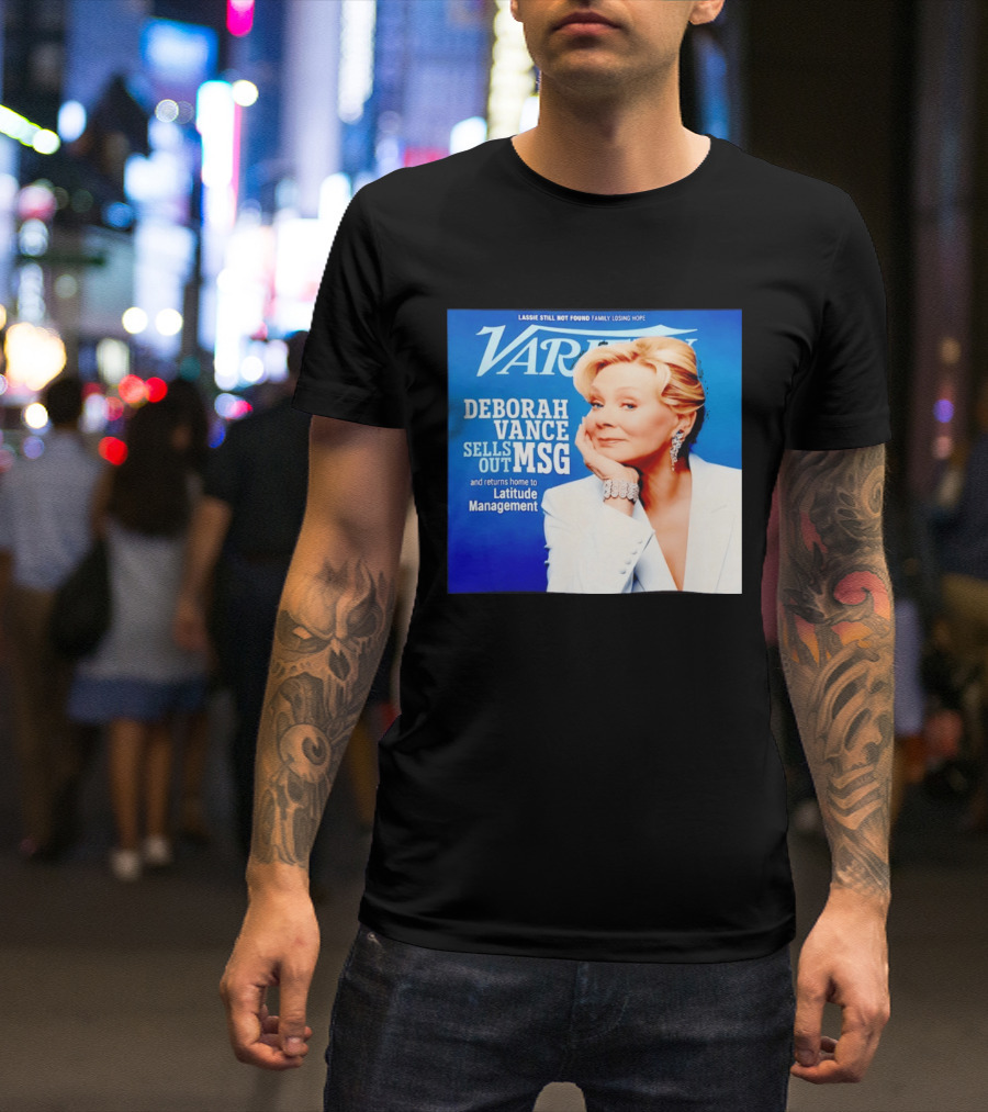 Lassie Still Not Found Deborah Vance Sells Out MSG Returns To Latitude Management Variety T-Shirt