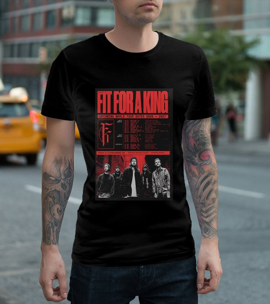 Fit For A King Upcoming World Tour Dates 2026 2027 North America Europe South America Australia T-Shirt