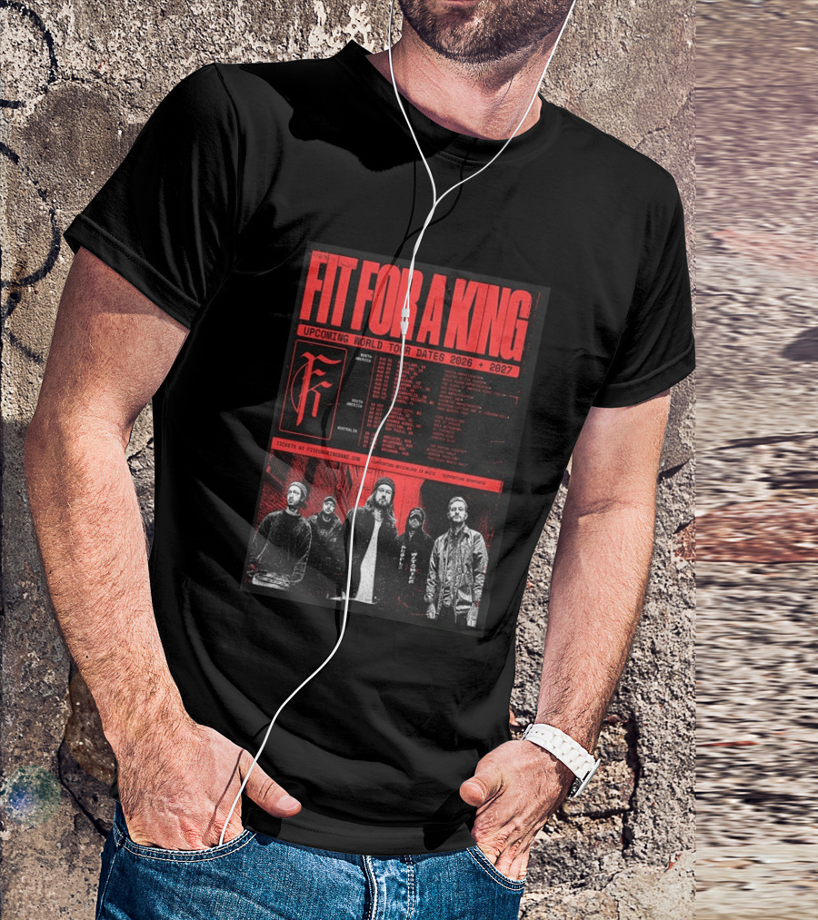 Fit For A King Upcoming World Tour Dates 2026 2027 North America Europe South America Australia T-Shirt