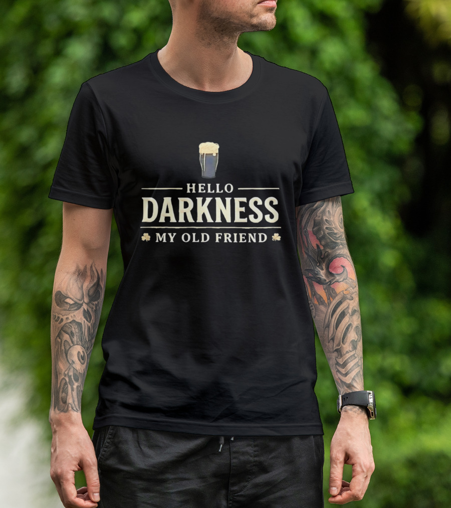 Hello Darkness My Old Friend Stout Beer Pint With Shamrocks T-Shirt
