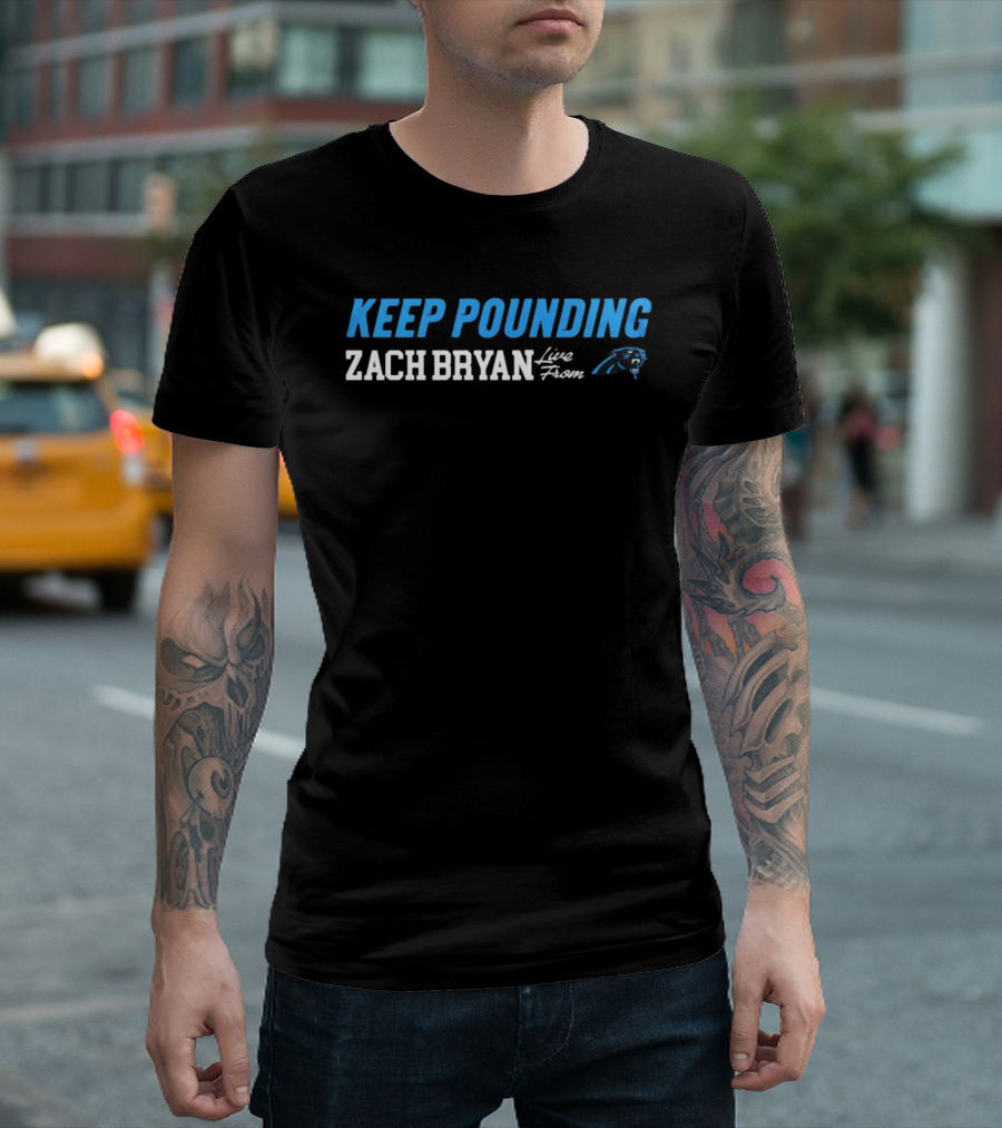 Zach Bryan Keep Pounding Live Carolina Panthers T-Shirt