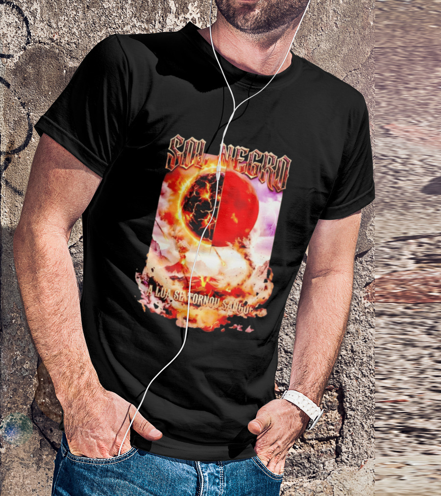 Sol Negro A Lua Se Tornou Sangue Eruptive Cosmic Phenomenon T-Shirt