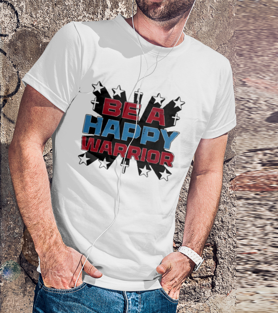 BE A HAPPY WARRIOR Stars And Crosses T-Shirt