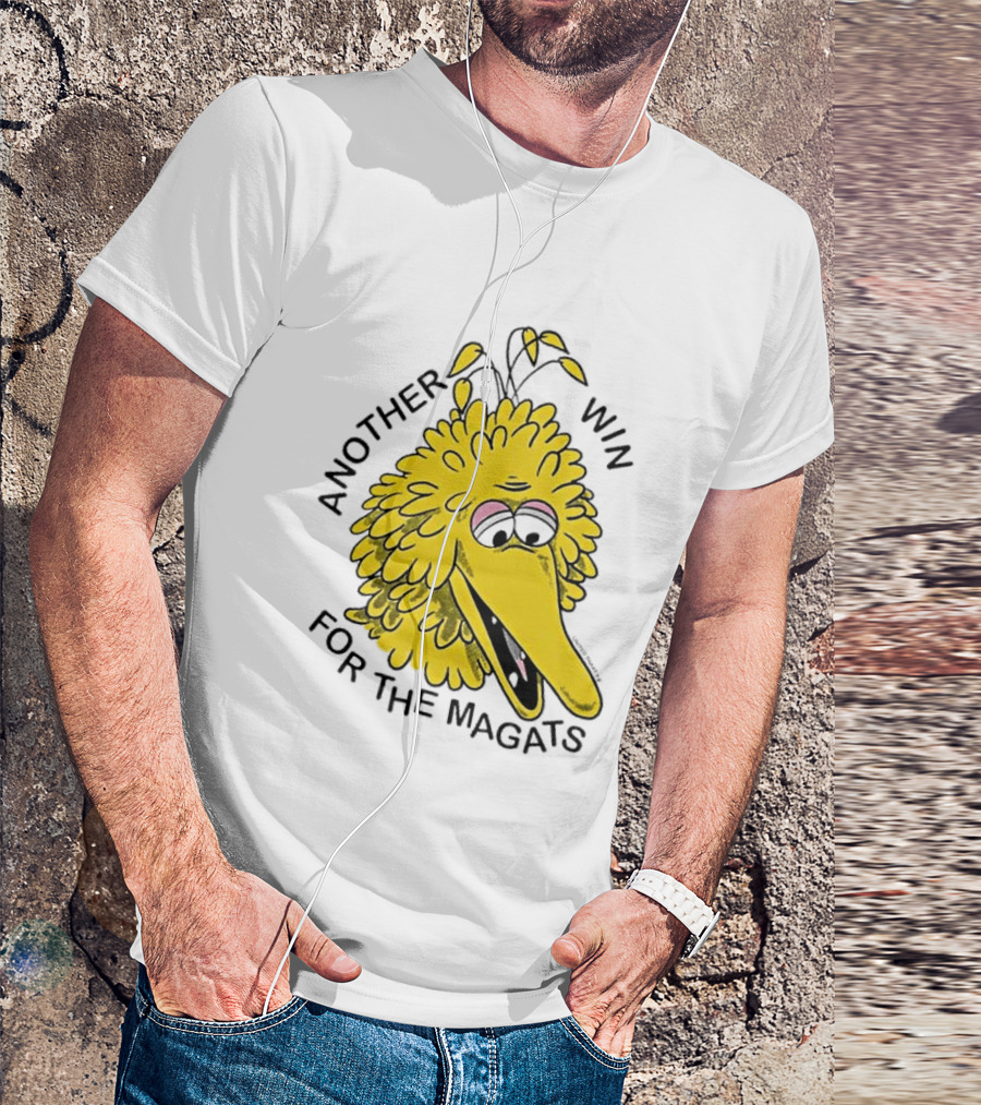 Big Bird Another Win For The Magats Humor текст T-Shirt