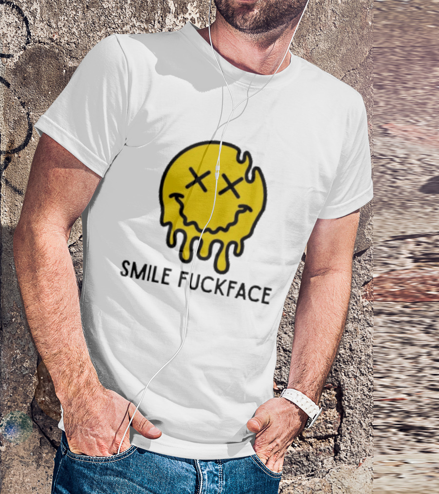 Smile Fuckface Melting Happy Smiley XX Eyes T-Shirt