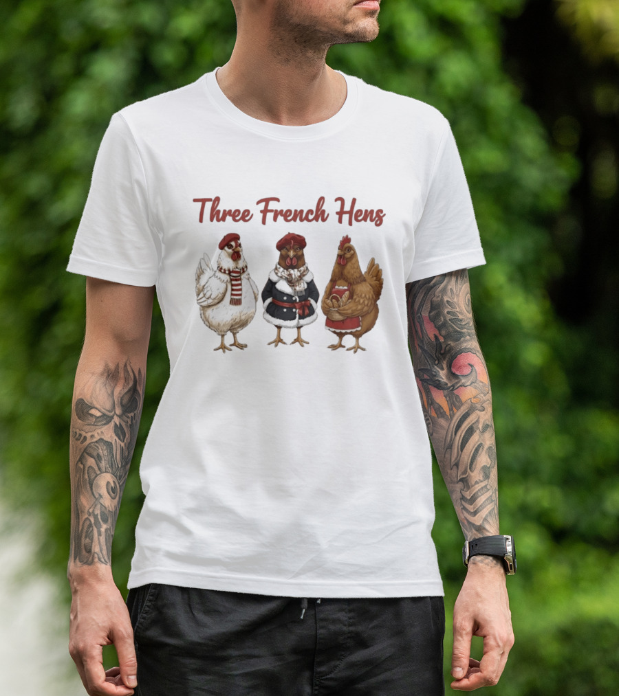 Three French Hens Christmas Style Festive Attire T-Shirt
