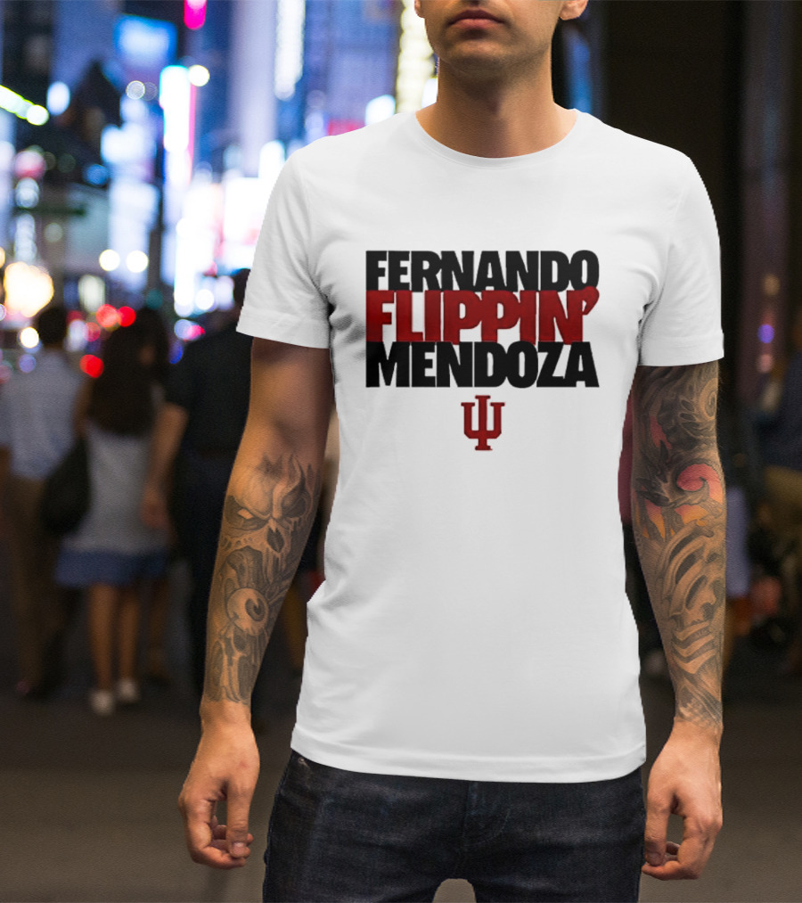 Fernando Flippin Mendoza Indiana Hoosiers IU T-Shirt