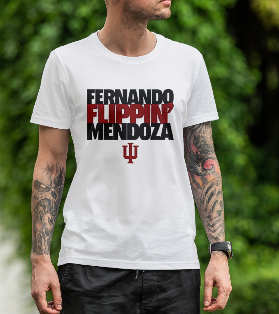 Fernando Flippin Mendoza Indiana Hoosiers IU T-Shirt