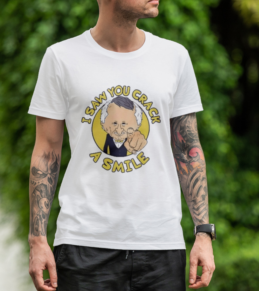 I Saw You Crack A Smile Smiling Friends Mr T-Shirt