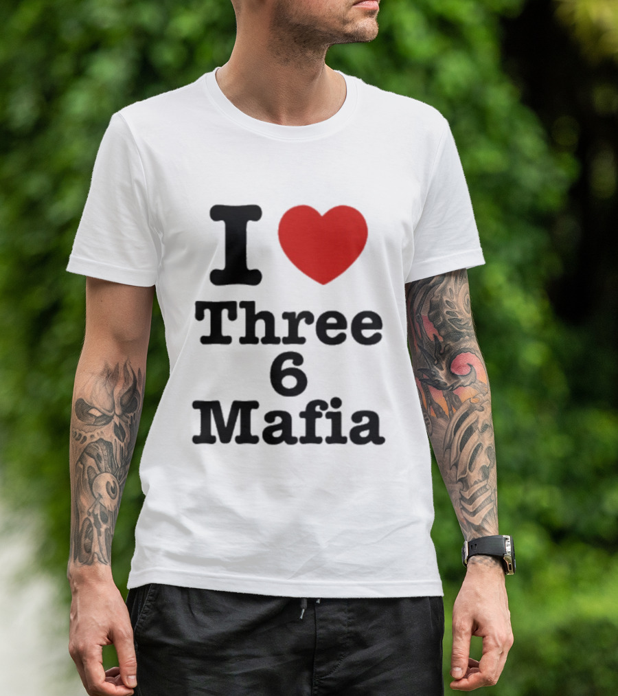 I Love Three 6 Mafia Trendsetter T-Shirt