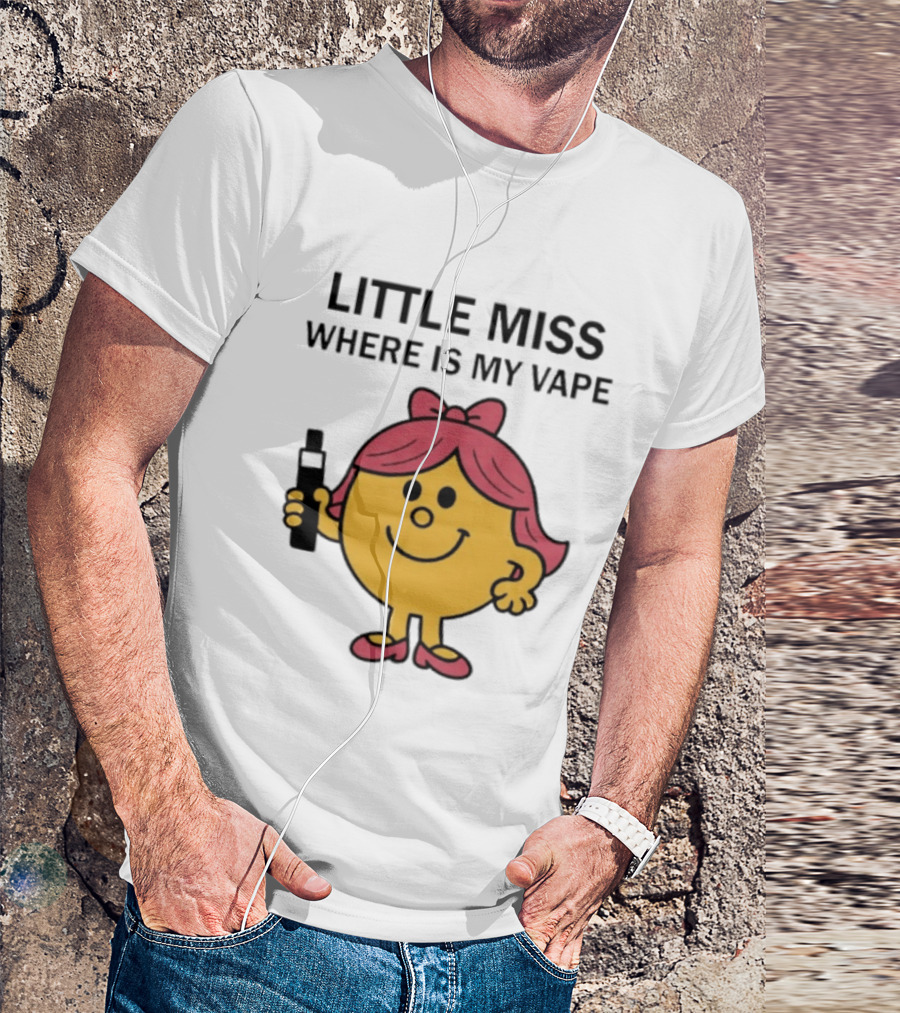 LITTLE MISS WHERE IS MY VAPE Trending T-Shirt