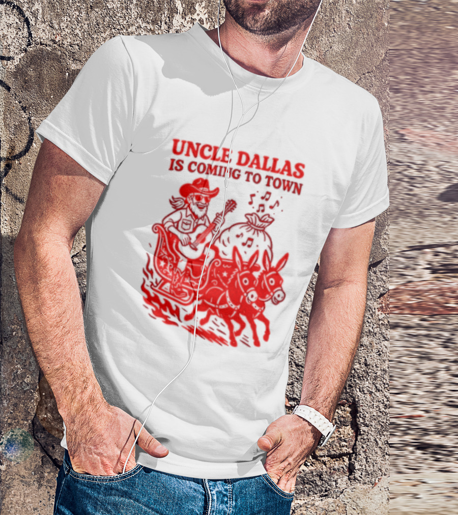 Uncle Dallas Is Coming To Town Cowboy Riding Reindeer T-Shirt
