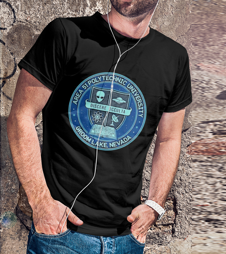 Area 51 Polytechnic University Groom Lake Nevada Discere Occulta Emblem With Alien UFO Science T-Shirt