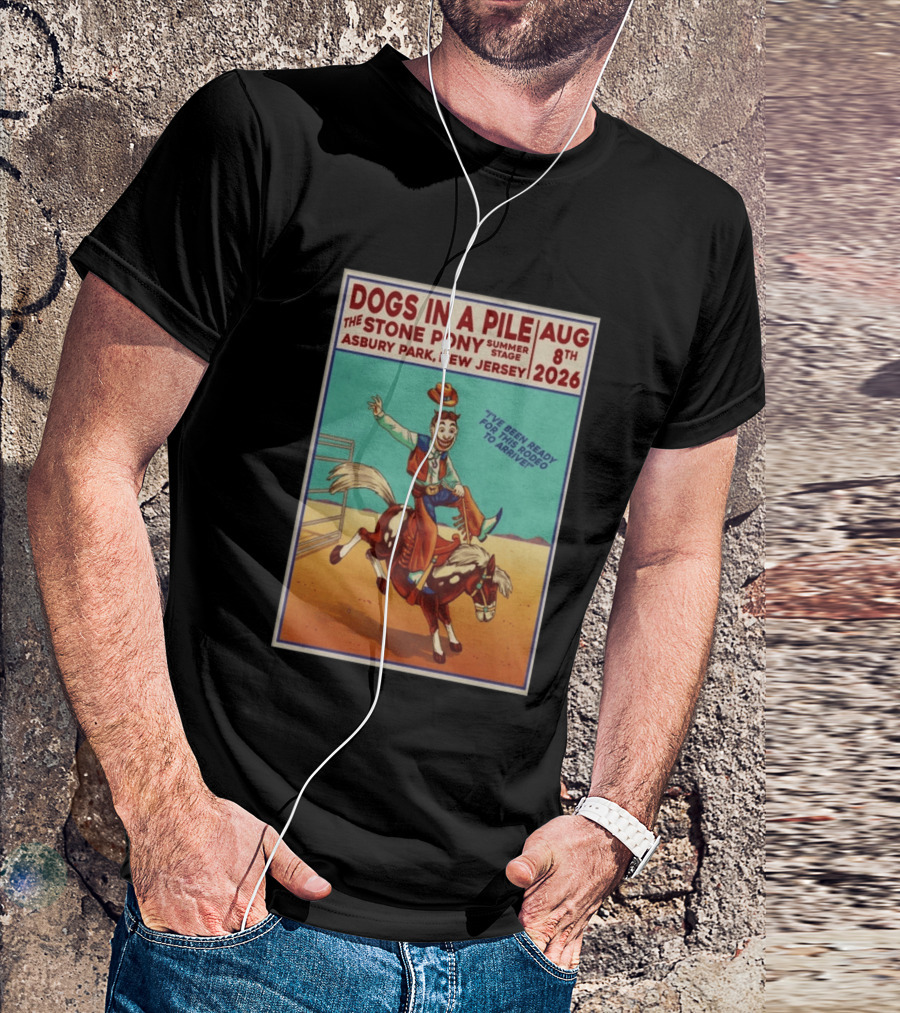 Dogs In A Pile The Stone Pony Summer Stage Asbury Park NJ August 8 2026 Rodeo Arrival T-Shirt
