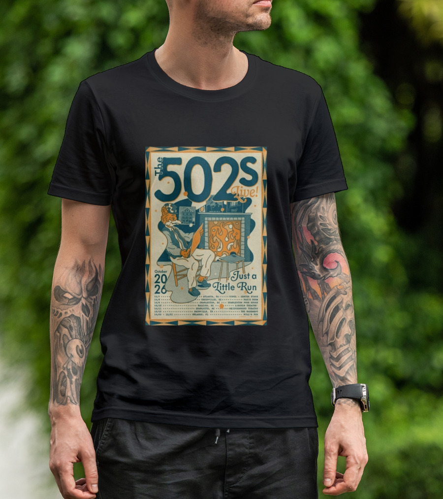 The 502s Live Just A Little Run Tour 2026 October Tour Dates Atlanta Charleston Orlando T-Shirt
