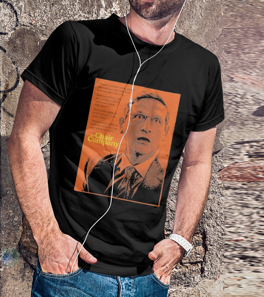 The Chair Company Ron Holds Worlds Under The Surface T-Shirt