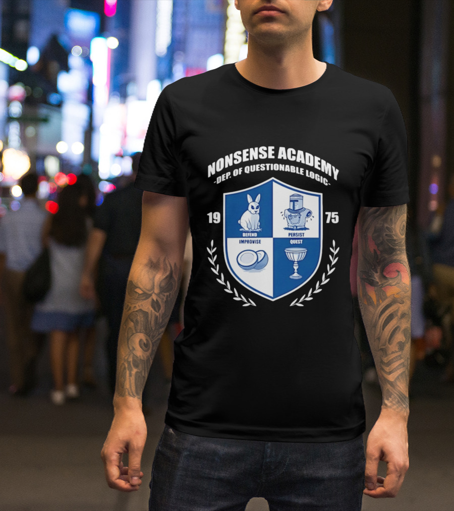 Nonsense Academy 1975 Crest Dept Of Questionable Logic Defend Improvise Persist Quest T-Shirt