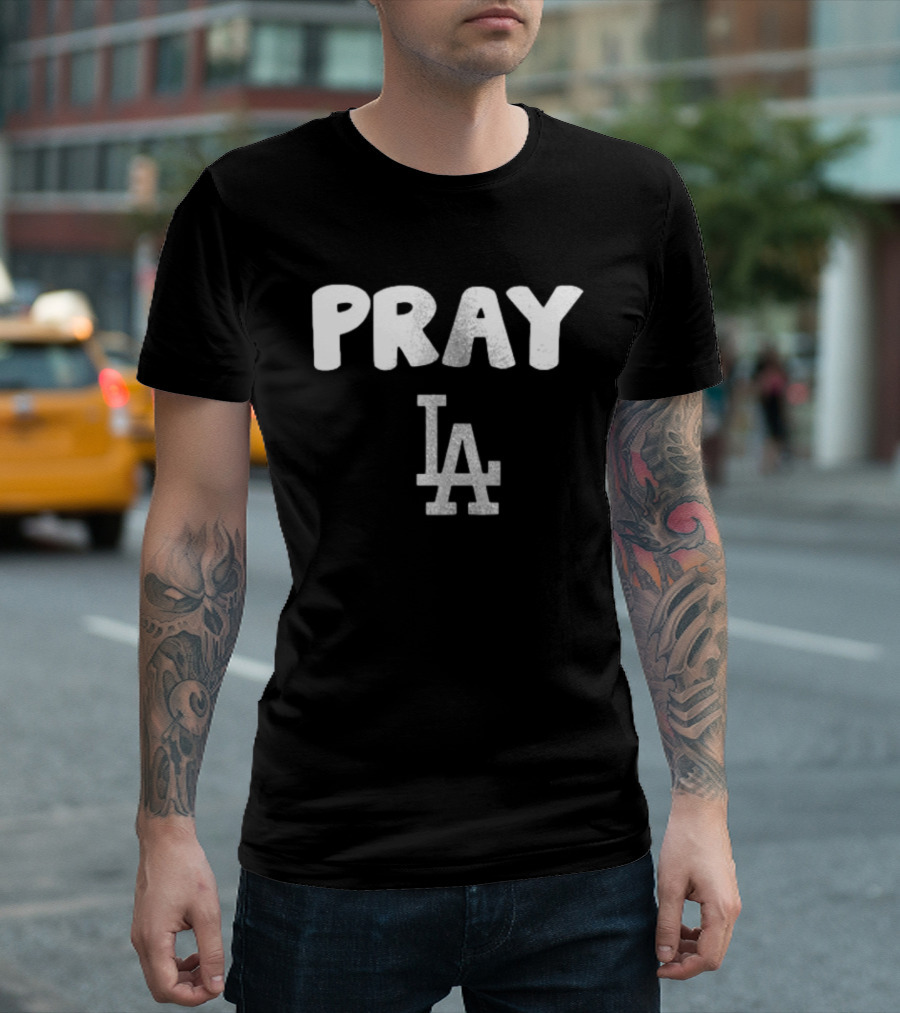 Pray LA Dodgers Fan T-Shirt