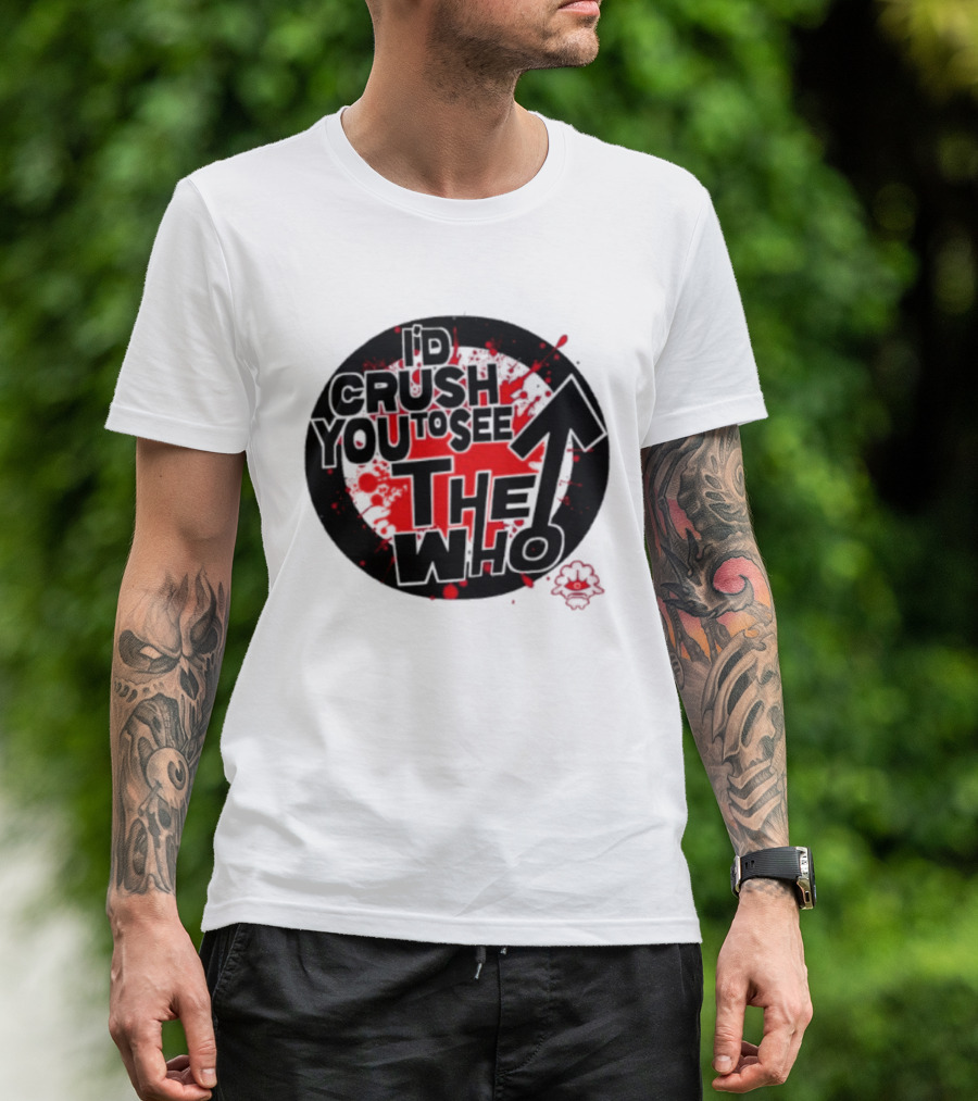 Crush You To See The Who Splatter Circle T-Shirt