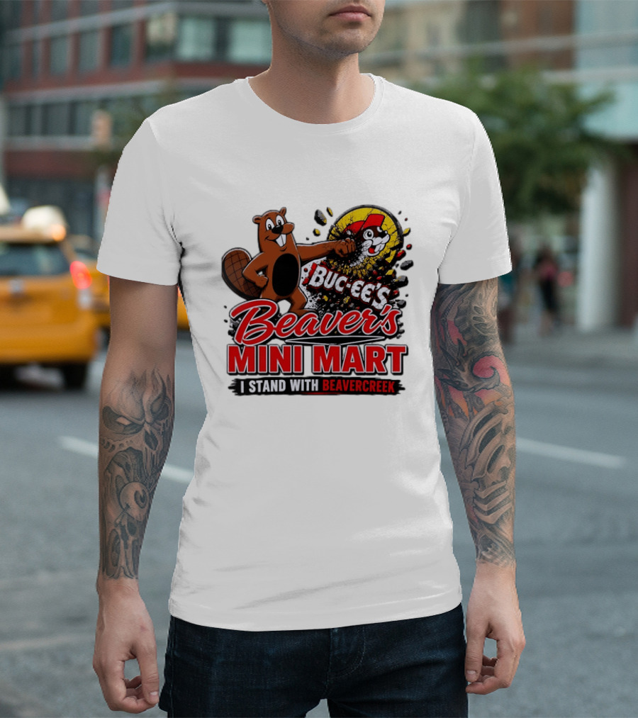 Buc Ee's Beaver's Mini Mart I Stand With Beavercreek Promotion T-Shirt