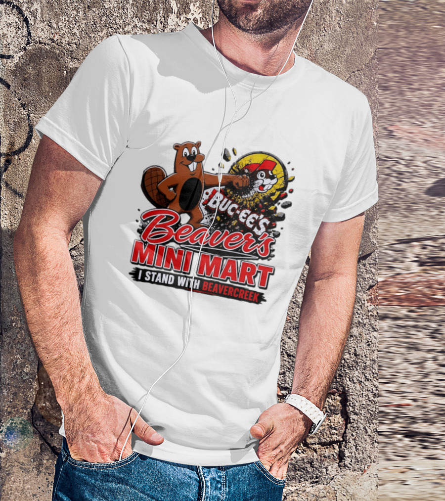 Buc Ee's Beaver's Mini Mart I Stand With Beavercreek Promotion T-Shirt