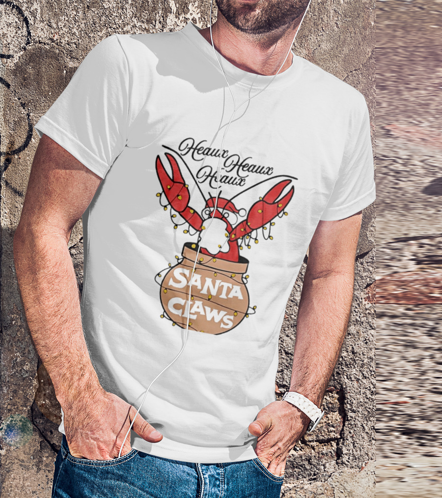 Santa Claws Heaux Crawfish Christmas Heaux Heaux Heaux T-Shirt