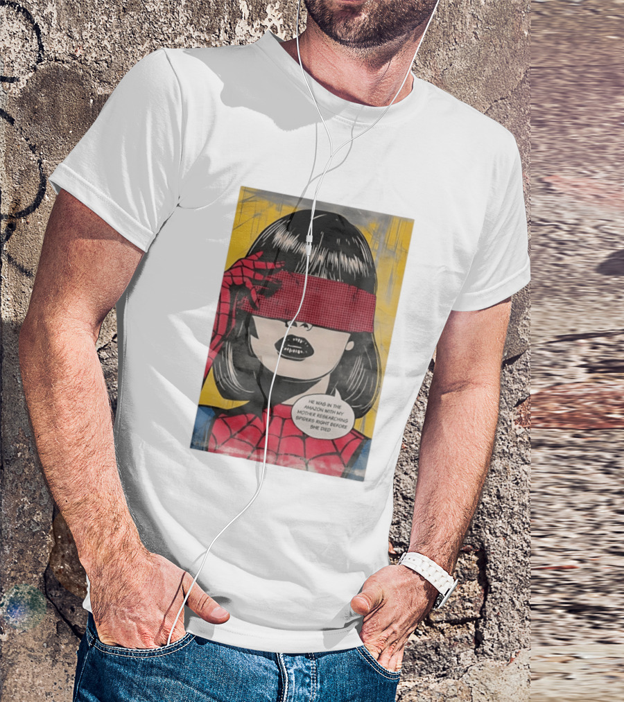 Madame Web He Was In The Amazon With My Mother Researching Spiders Right Before She Died T-Shirt