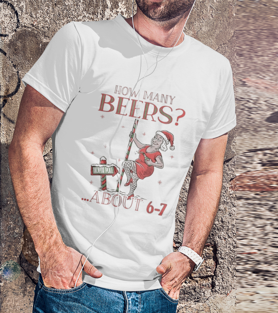 How Many Beers About 6 7 Santa Christmas Party Snowflakes T-Shirt