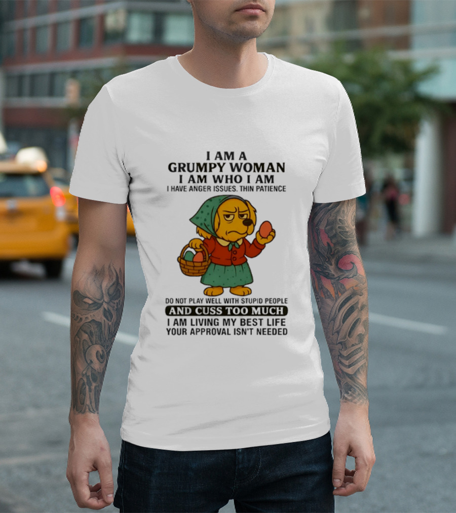 Golden Retriever I Am Who I Am Grumpy Woman Thin Patience Living My Best Life T-Shirt