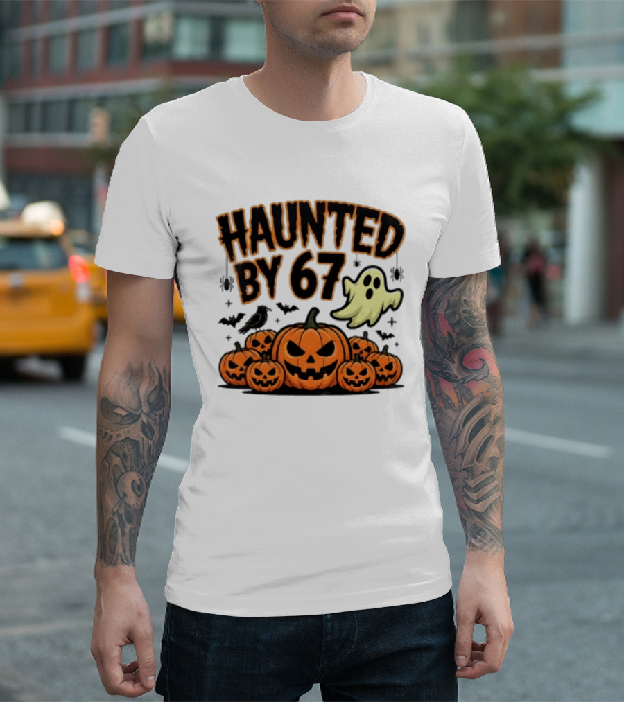 Haunted By 67 Halloween Ghost Pumpkin Bats And Crow Spooky Meme T-Shirt