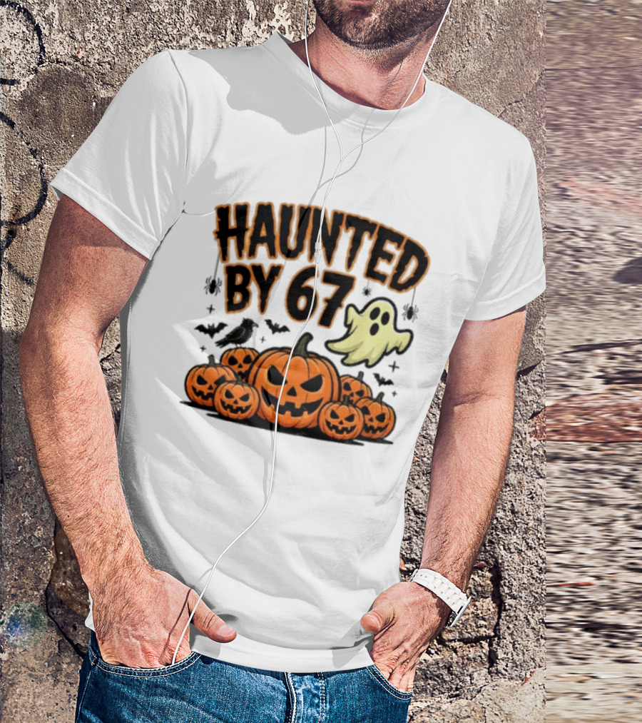 Haunted By 67 Halloween Ghost Pumpkin Bats And Crow Spooky Meme T-Shirt
