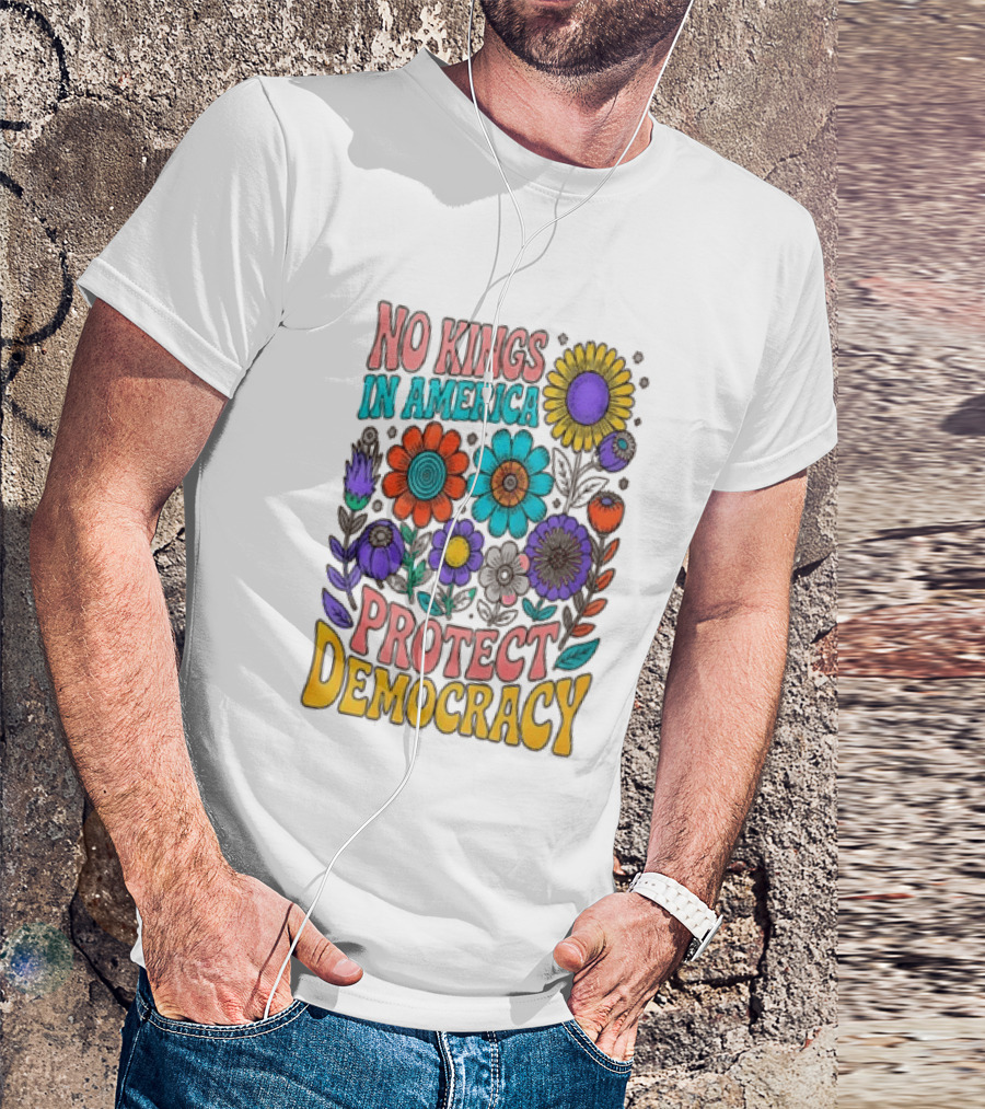 No Kings In America Protect Democracy Flower Blossoms T-Shirt