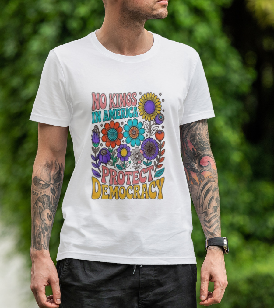 No Kings In America Protect Democracy Flower Blossoms T-Shirt