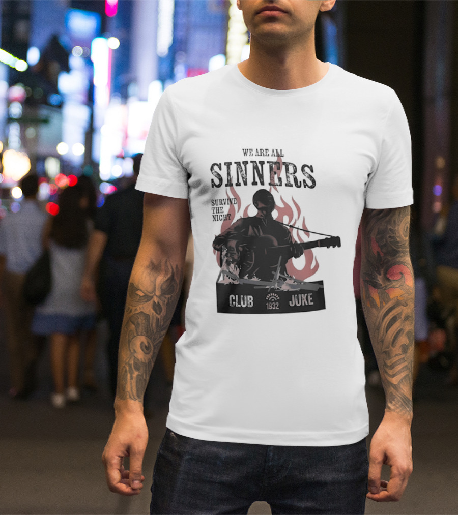 We Are All Sinners Survive The Night Club 1932 Juke Flames Guitar T-Shirt