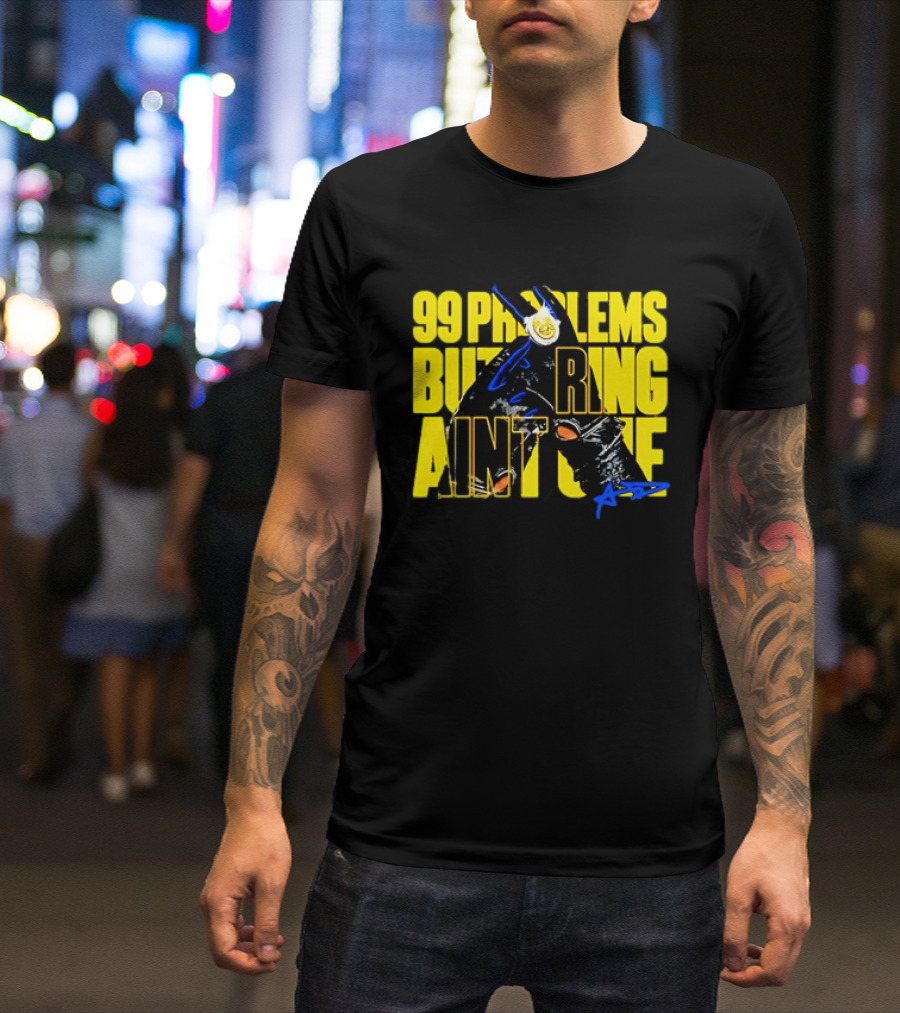 Anthony Davis 99 Problems But A Ring Aint One AD T-Shirt