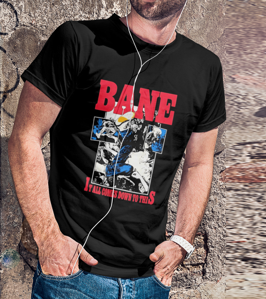 Bane Hardcore It All Comes Down To This Comic T-Shirt