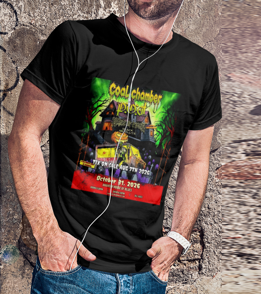 October 31 2026 Coal Chamber Pod Temple Of Brutality Black Satellite Anaheim House Of Blues T-Shirt