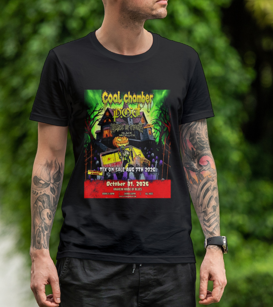October 31 2026 Coal Chamber Pod Temple Of Brutality Black Satellite Anaheim House Of Blues T-Shirt
