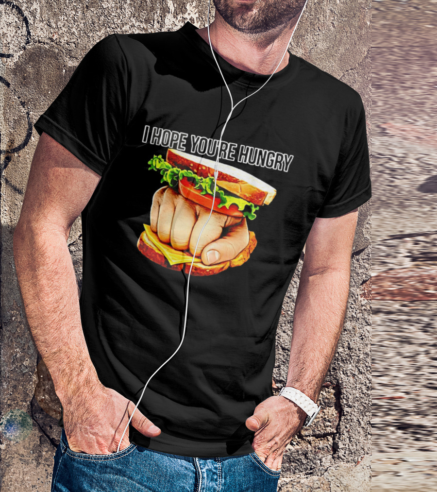 I Hope You're Hungry Knuckle Sandwich Meme T-Shirt