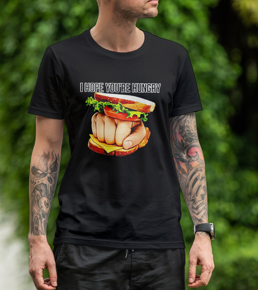 I Hope You're Hungry Knuckle Sandwich Meme T-Shirt