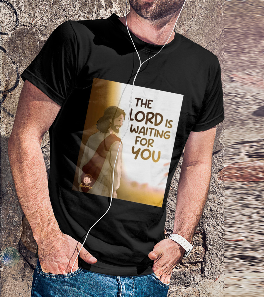 The Lord Is Waiting For You Illustration By Mkut Takuy T-Shirt