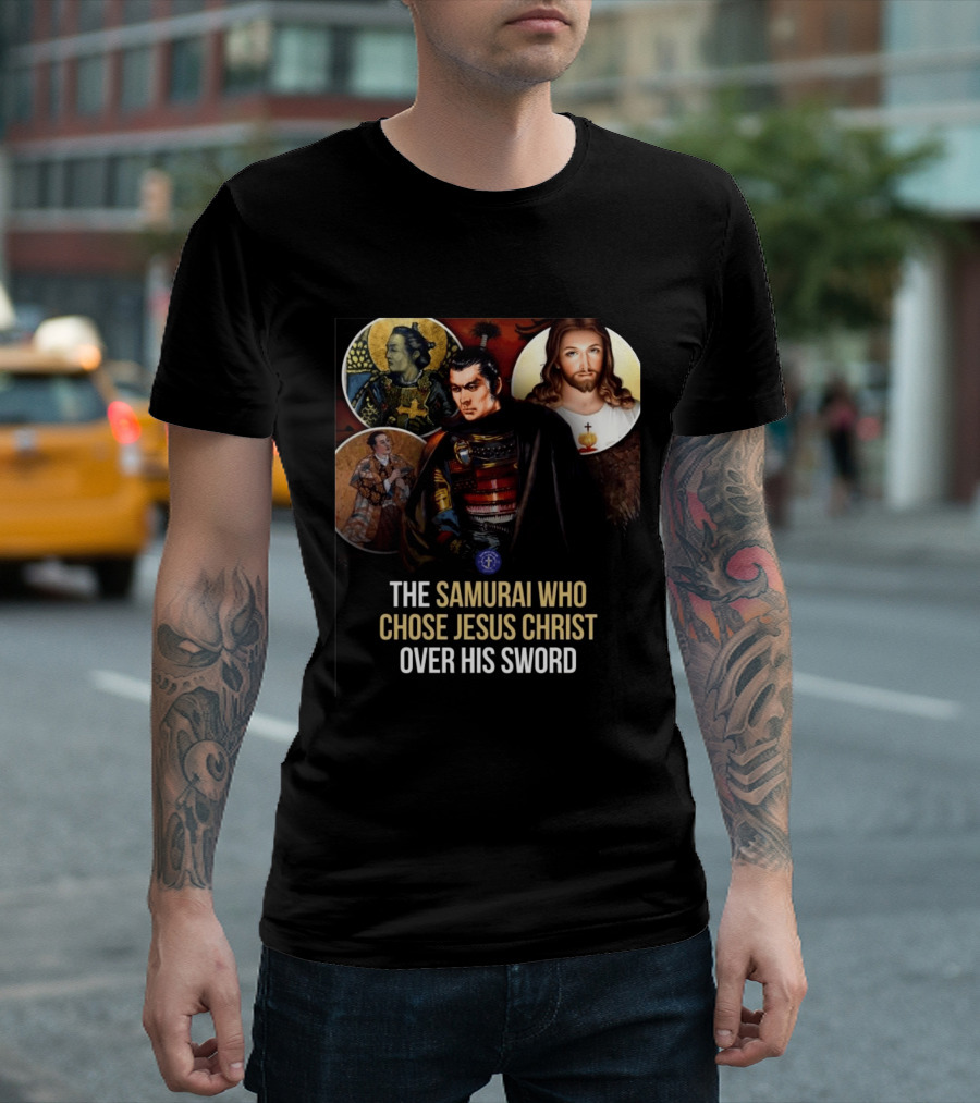 The Samurai Who Chose Jesus Christ Over His Sword Historical Christian Conversion T-Shirt