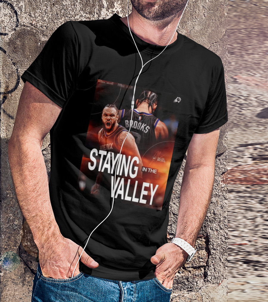 Phoenix Basketball Dillon Brooks Staying In The Valley T-Shirt
