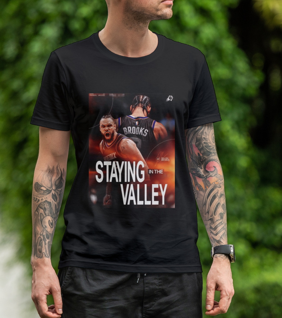 Phoenix Basketball Dillon Brooks Staying In The Valley T-Shirt