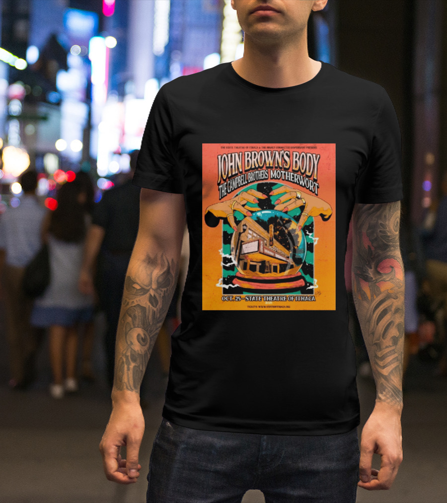 John Browns Body The Campbell Brothers Motherwort October 25 2025 State Theatre Of Ithaca Event T-Shirt