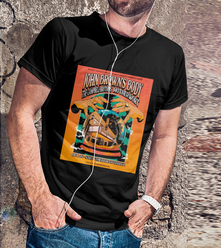 John Browns Body The Campbell Brothers Motherwort October 25 2025 State Theatre Of Ithaca Event T-Shirt