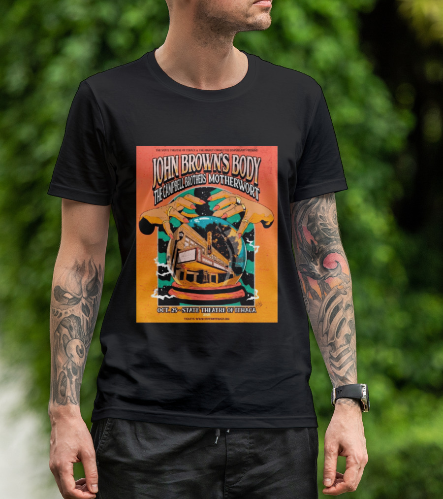 John Browns Body The Campbell Brothers Motherwort October 25 2025 State Theatre Of Ithaca Event T-Shirt