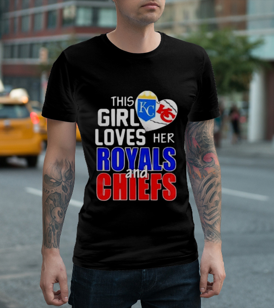 This Girl Loves Her KC Royals And Chiefs 2025 T-Shirt