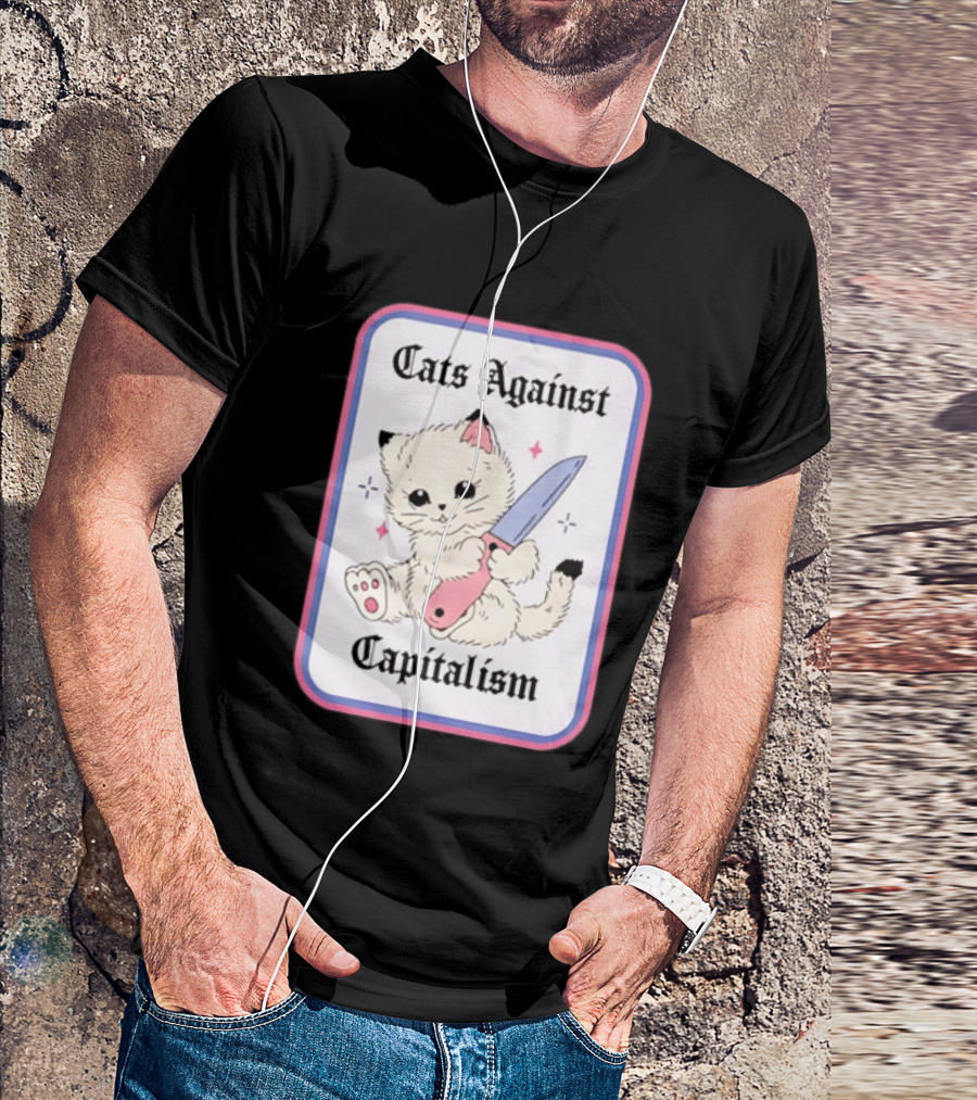 Cats Against Capitalism Cute Cat With Knife T-Shirt